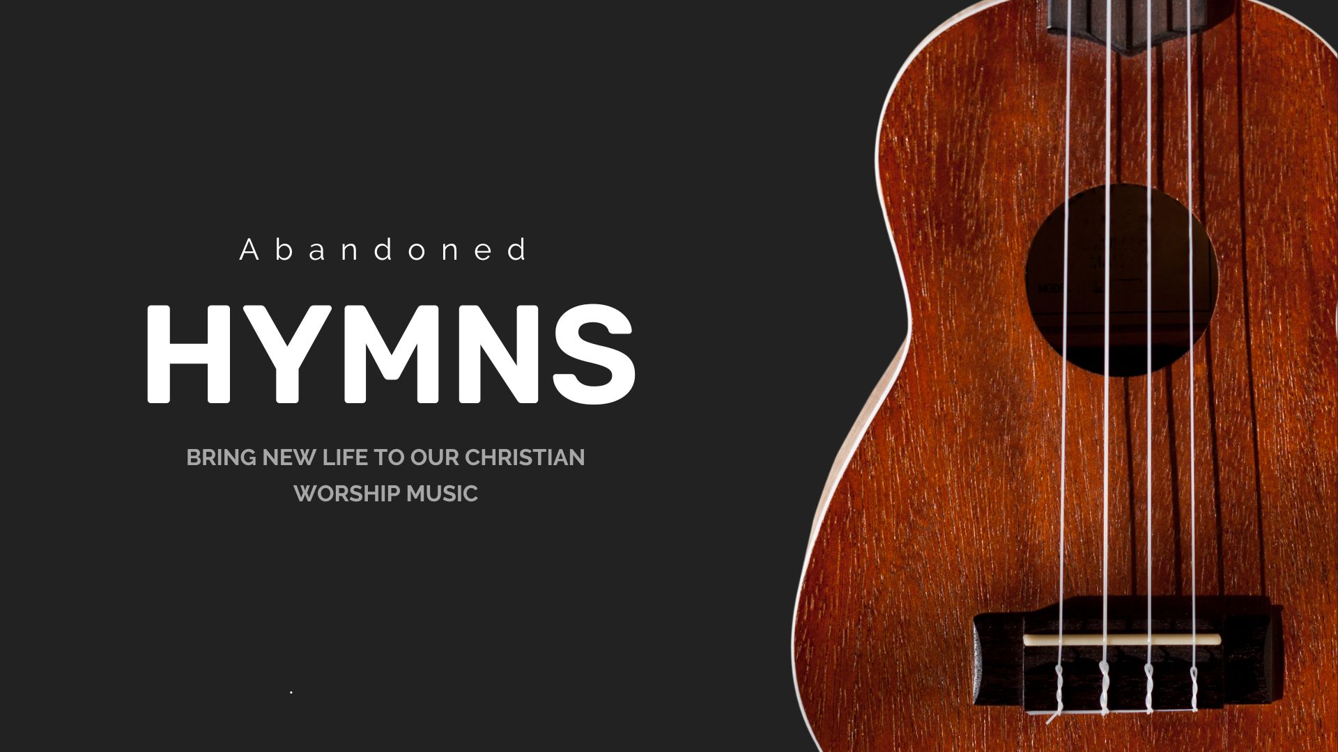 Abandoned Hymns Bring New Life to Our Christian Worship Music